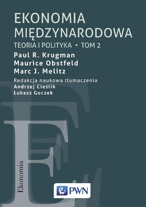 Ekonomia międzynarodowa Tom 2. Teoria i polityka