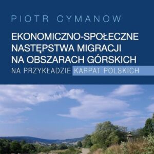 Ekonomiczno-społeczne następstwa migracji na obszarach górskich na przykładzie Karpat Polskich