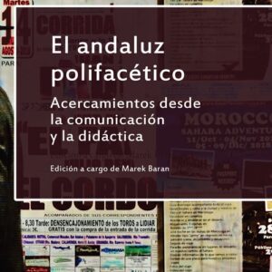 El andaluz polifacético Acercamientos desde la comunicación y la didáctica