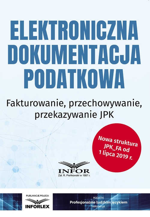 Elektroniczna dokumentacja podatkowa. Fakturowanie przechowywanieprzekazywanie JPK
