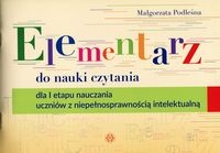 Elementarz do nauki czytania. dla I etapu nauczania uczniów z niepełnosprawnością intelektualną