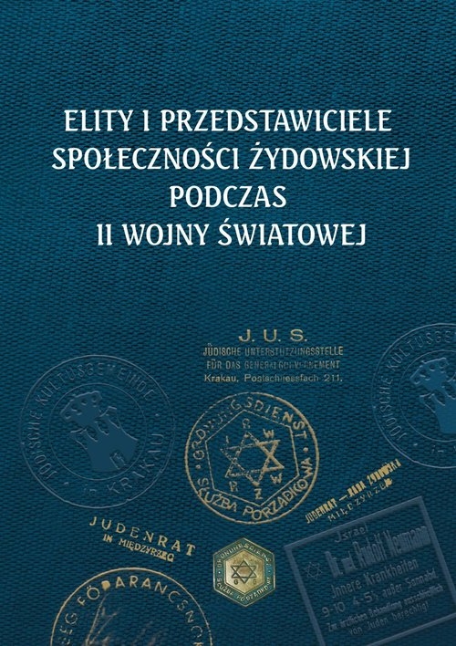 Elity i przedstawiciele społeczności żydowskiej podczas II wojny światowej