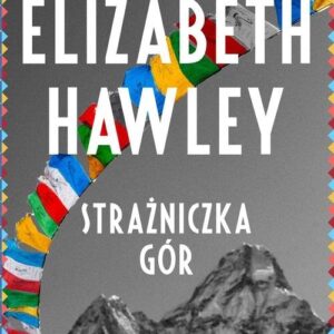 Elizabeth Hawley Strażniczka gór