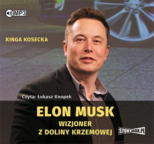 Elon Musk Wizjoner z Doliny Krzemowej (Audiobook)