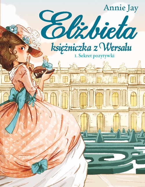 Elżbieta Księżniczka z Wersalu Sekret pozytywki