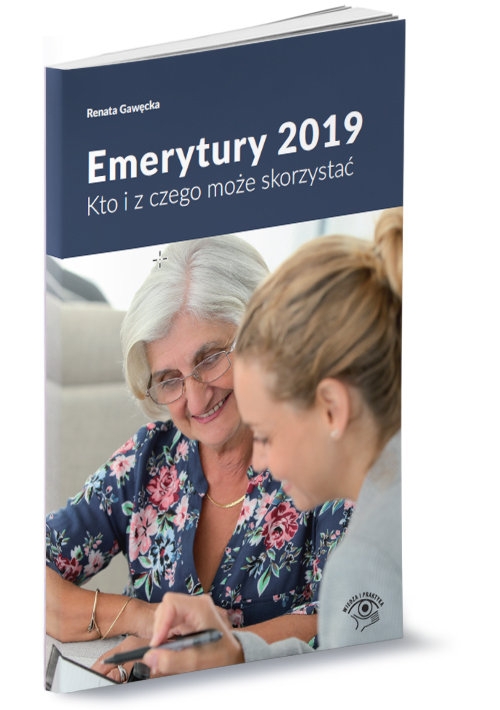Emerytury 2019 Kto i z czego może skorzystać