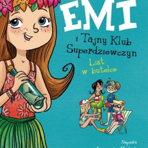 Emi i Tajny Klub Superdziewczyn 8 List w butelce