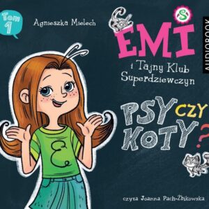 Emi i Tajny Klub Superdziewczyn Psy czy koty Seria 2 Tom 1 CD (Audiobook)