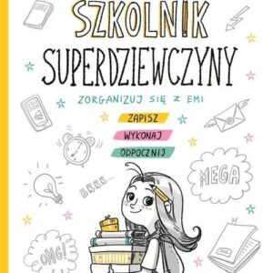 Emi i Tajny Klub Superdziewczyn. Szkolnik superdziewczyny
