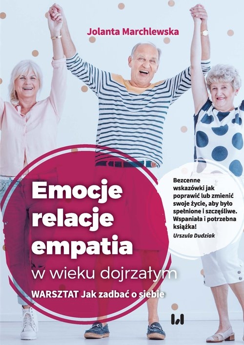Emocje relacje empatia w wieku dojrzałym. Warsztat: Jak zadbać o siebie