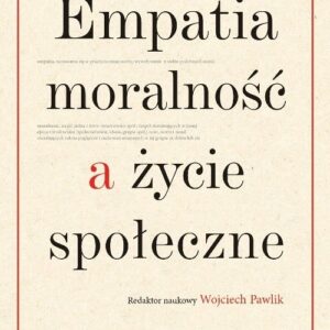 Empatia moralność a życie społeczne