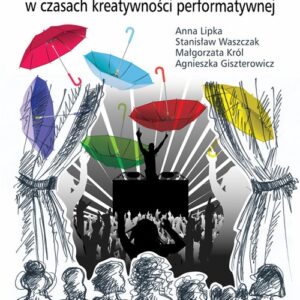 Empatyczne zarządzanie w czasach kreatywności performatywnej