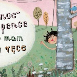 Ence-pence, co mam w ręce