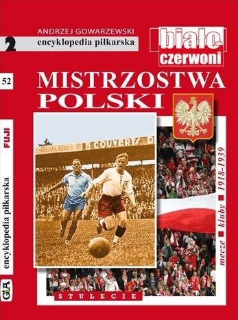 Encyklopedia piłkarska. Mistrzostwa Polski T.52
