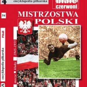 Encyklopedia piłkarska. Mistrzostwa Polski T.54