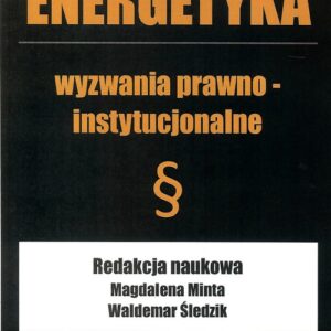 Energetyka wyzwania prawno instytucjonalne