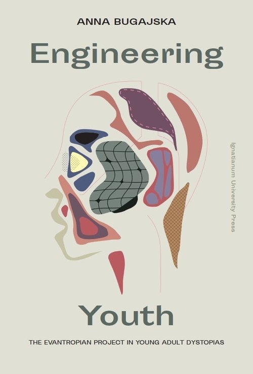 Engineering Youth. The Evantropian Project in Young Adult Dystopias