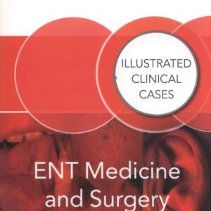 ENT Medicine and Surgery. Illustrated Clinical Cases
