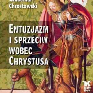 Entuzjazm i sprzeciw wobec Chrystusa. Listy do Siedmiu Kościołów Apokalipsy