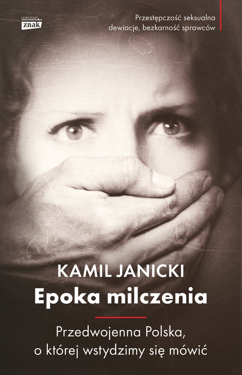 Epoka milczenia. Druga Rzeczpospolita bez tabu