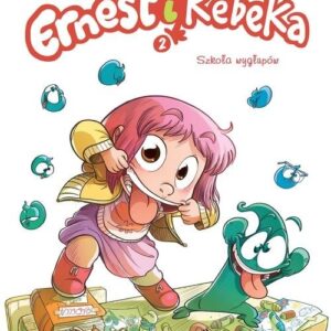 Ernest i Rebeka Tom 2 Szkoła wygłupów