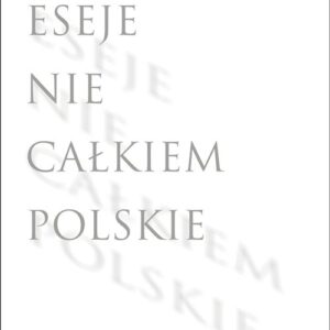 Eseje nie całkiem polskie