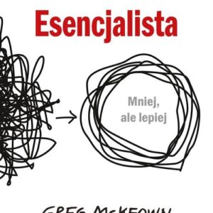 Esencjalista.. Mniej, ale lepiej