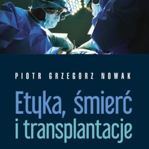 Etyka śmierć i transplantacje