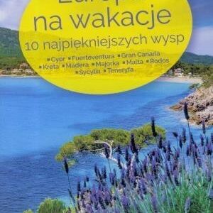 Europa na wakacje. 10 najpiękniejszych wysp