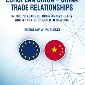 European Union - China Trade Relationships. In the 70 years of born anniversary and 47 years of sci