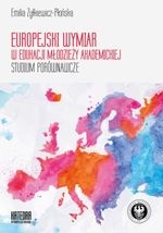 Europejski wymiar w edukacji młodzieży akademickiej. Studium porównawcze