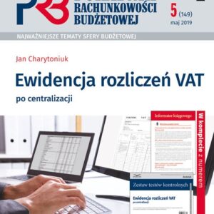 Ewidencja rozliczeń VAT po centralizacji. Poradnik Rachunkowości Budżetowej 5/2019