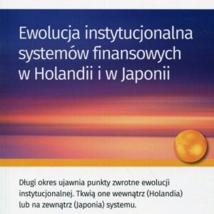 Ewolucja instytucjonalna systemów finansowych w Holandii i w Japonii