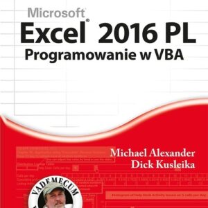Excel 2016 PL. Programowanie w VBA. Vademecum Walkenbacha