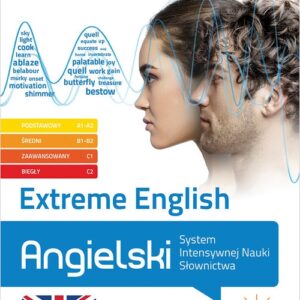 Extreme English Angielski System Intensywnej Nauki Słownictwa (poziom podstawowy A1-A2, średni B1-