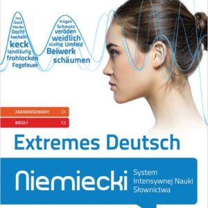 Extremes Deutsch. Niemiecki. System Intensywnej Nauki Słownictwa (poziom zaawansowany C1 i biegły C2