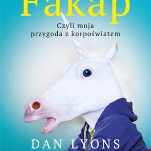 Fakap. Moja przygoda z korpoświatem