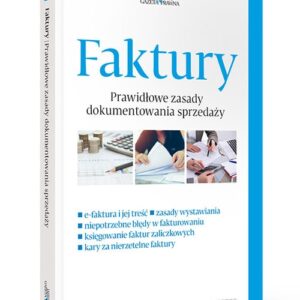 Faktury. Nowe zasady dokumentowania sprzedaży