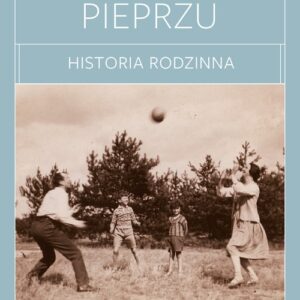 Fałszerze pieprzu. Historia rodzinna
