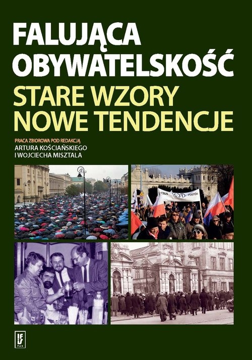 Falująca obywatelskość. Stare wzory, nowe tendencje