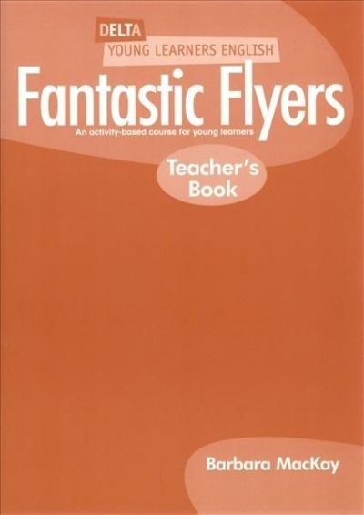 Fantastic Flyers - Teachers Book