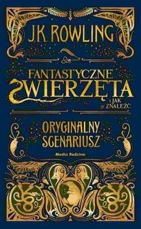 Fantastycze zwierzęta i jak je znaleźć. Oryginalny scenariusz