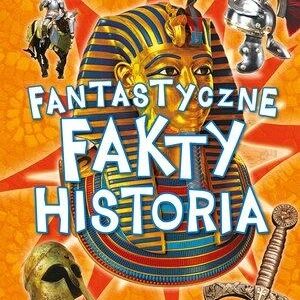 Fantastyczne fakty. Historia