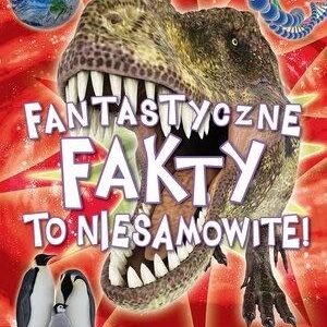 Fantastyczne fakty. To niesamowite!