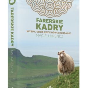 Farerskie kadry. Wyspy, gdzie owce mówią dobranoc