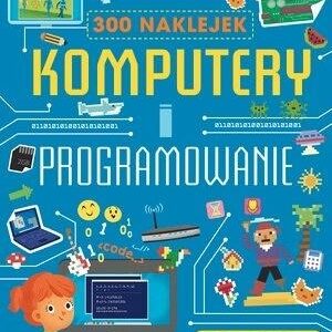 Fascynująca technika. Komputery i programowanie