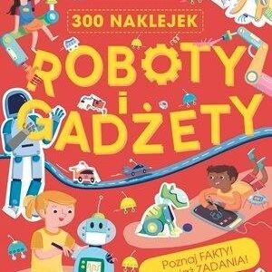 Fascynująca technika. Roboty i gadżety