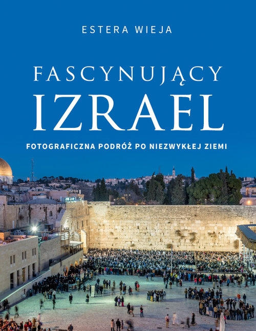 Fascynujący Izrael