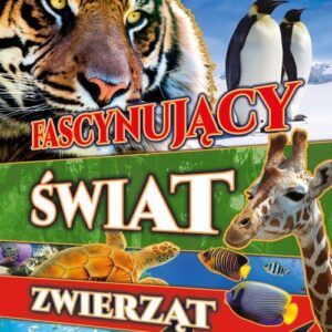 Fascynujący świat zwierząt