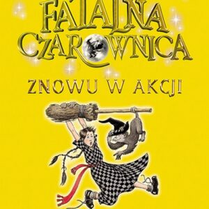 Fatalna czarownica t.2 Znowu w akcji